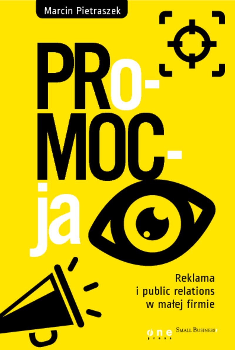 PRo-MOC-ja. Reklama i public relations w małej firmie