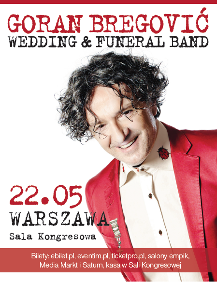 Goran Bregović & The Wedding and Funeral Band w Warszawie!