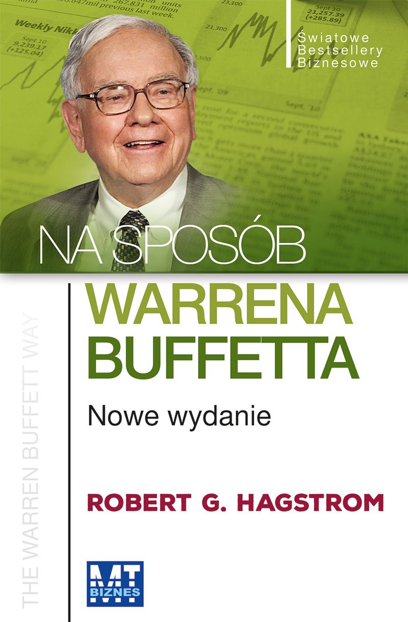Książka o najsłynniejszym inwestorze świata - "Na sposób Warrena Buffetta" Robert G. Hagstrom