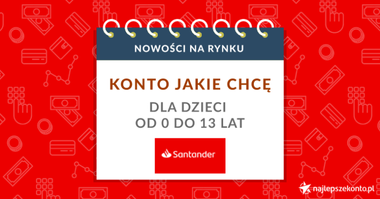 Konto dla najmłodszych w Santander Bank Polska