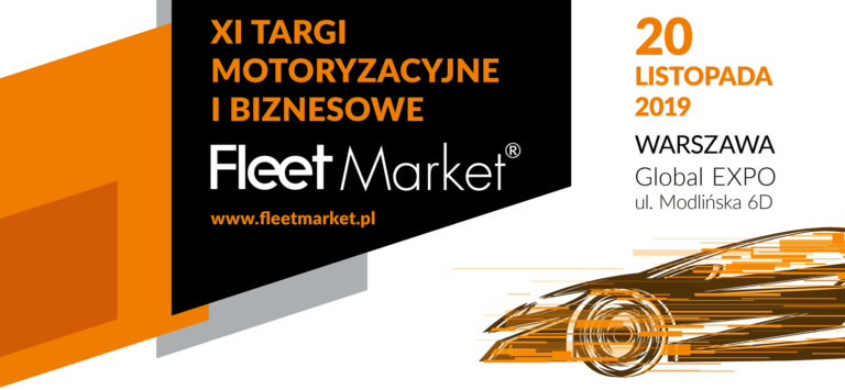 Relacja z XI Ogólnopolskich Targów Motoryzacyjnych i Biznesowych Fleet Market 2019