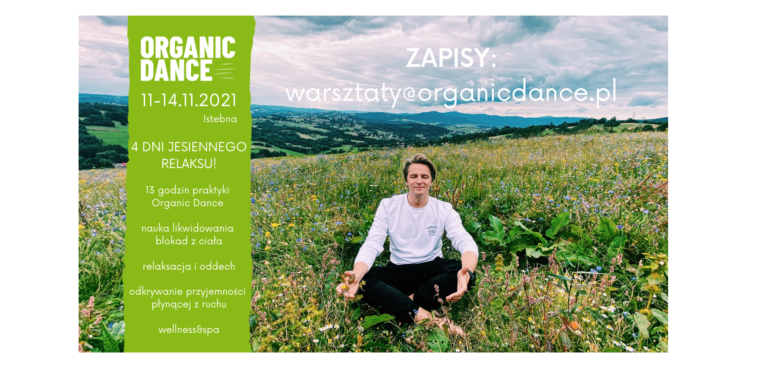 Warsztaty wyjazdowe - Praktyka Organic Dance
