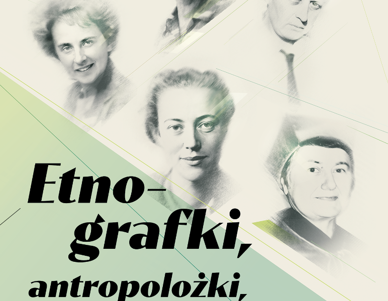 Nowa wystawa czasowa "Etnografki, antropolożki, profesorki"