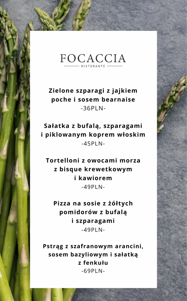 Restauracja Focaccia w Warszawie prezentuje wiosenne menu, w którym królują szparagi.