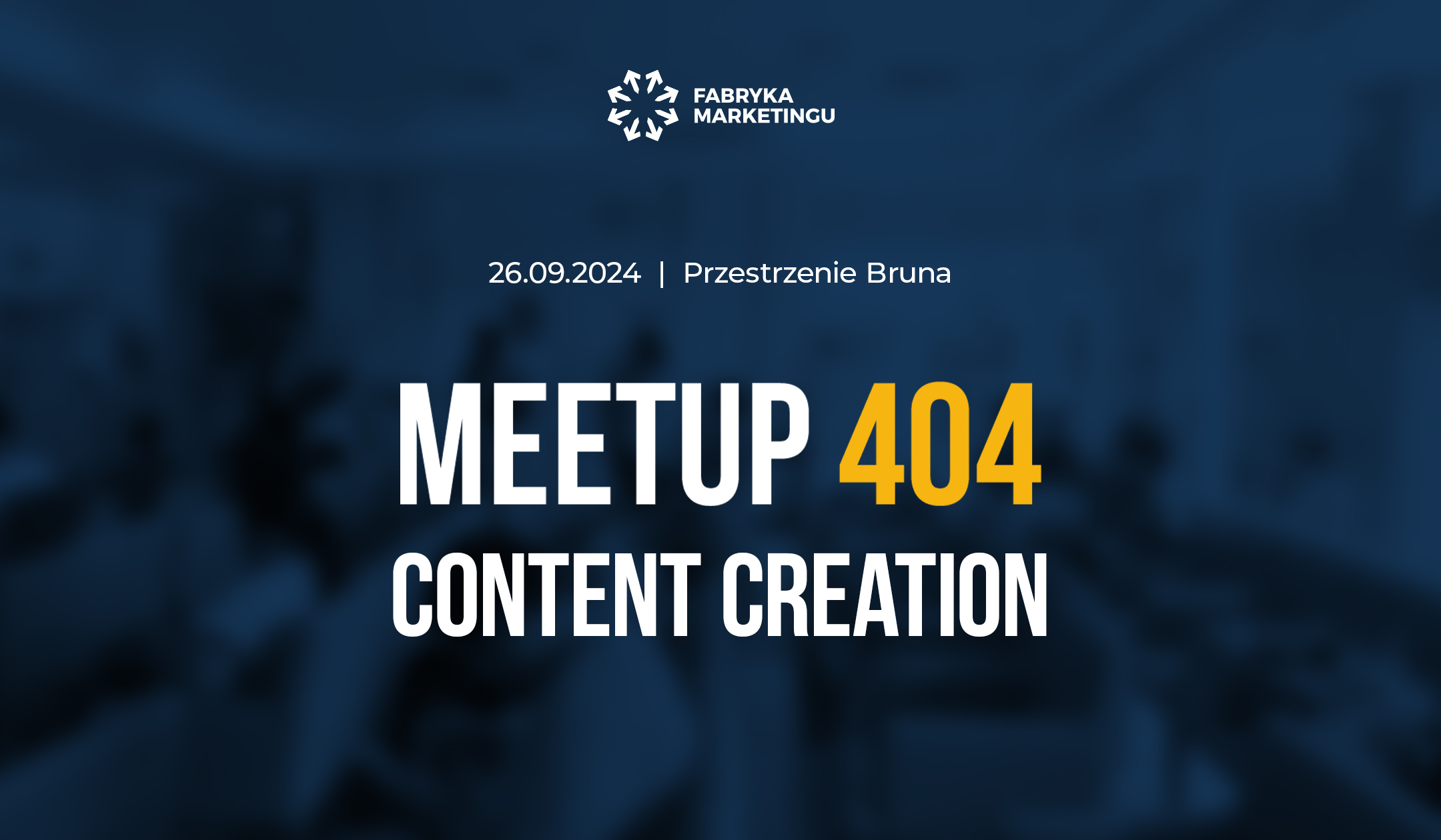 Meetup 404: Content Creation – Eksperci Digital i Networking w Warszawie!